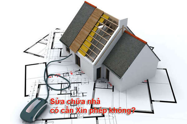 Sửa nhà có cần phải xin giấy phép xây dựng không